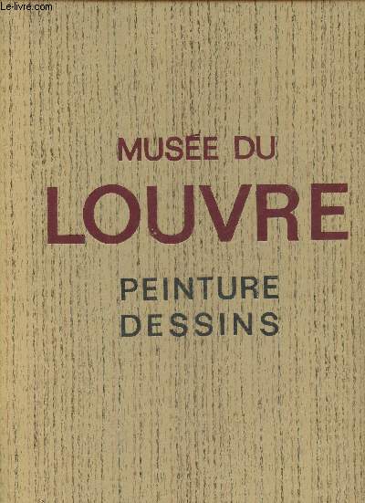 Muse du Louvre II- Peintures dessins, coles trangres