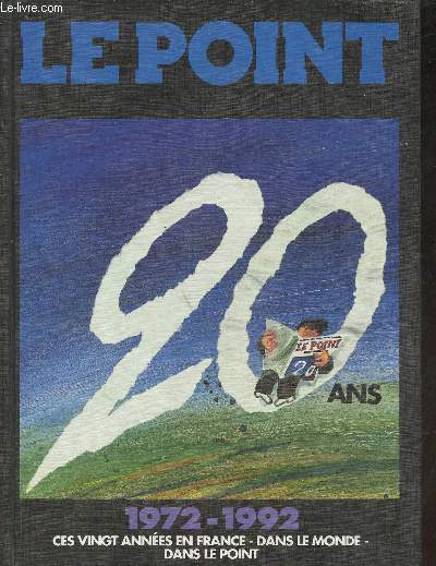1972-1992- Vingt ans en France, dans le monde, dans Le Point
