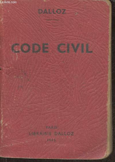 Code civil annot d'aprs la doctrine et la jurisprudence avec renvois aux publications Dalloz