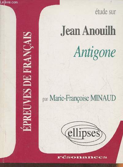 Etude sur Anouilh- Antigone