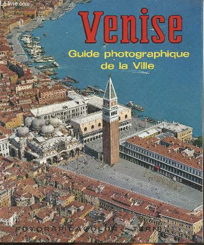 Venise- Guide photographique de la ville