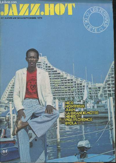 Jazz hot n365- 45e anne, Septembre 1979-Sommaire: Nice, journal de la grande parade du jazz- nimes, compte rendu- juan, comptes rendus- montreux, compte rendu- la grande-motte, compte rendu-etc.