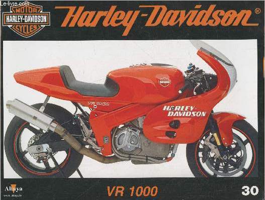 Fascicule Harley-Davidson motor cycles n30-Sommaire: La VR 1000: le premier moteur bicylindre a 60- Caractristiques techniques- Jesse Rooke: une star de custom- Les triporteurs de H-D.
