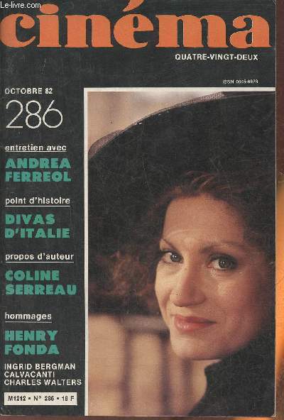 Cinma n286- Octobre 1982-Sommaire: La vie du cinma- Le sablier du cin-moi- Visages du cinma: Andrea Ferreol- Histoire du cinma: Les divas  l'italienne- Gens du cinma: Colin Serreau- Henry Fonda- etc.
