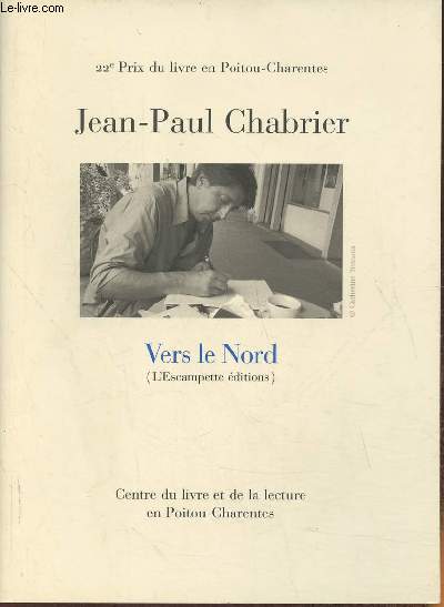 22e prix du livre en Poitou-Charentes- Jean-Paul Chabrier, Vers le Nord