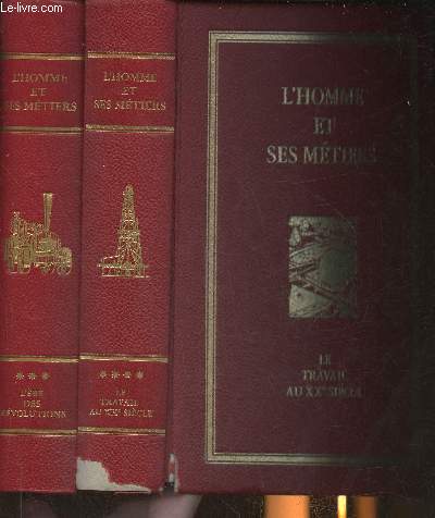 L'Homme et ses mtiers- Histoire gnrale du travail Tomes III et IV (2 volumes) L're des Rvolutions+ Le travail au XXe sicle
