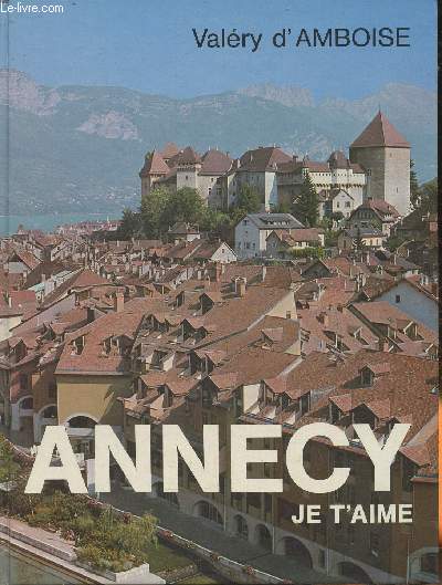 Annecy, je t'aime- roman-promenade
