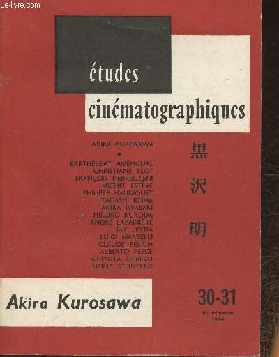 Etudes cinmatographiques n30-31- Printemps 1964- Akira Kurosawa