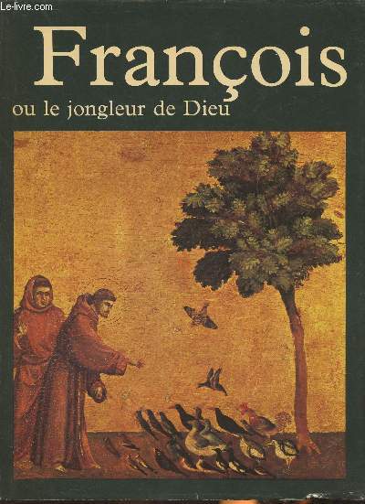 Franois D'Assise ou Le jongleur de Dieu
