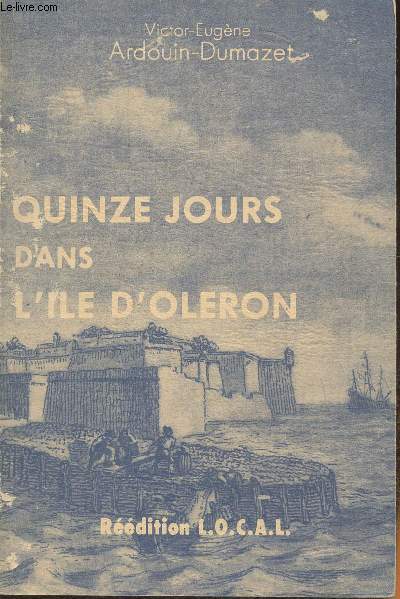 Quinze jours dans l'Ile d'Olron (rdition de l'dition de 1886)
