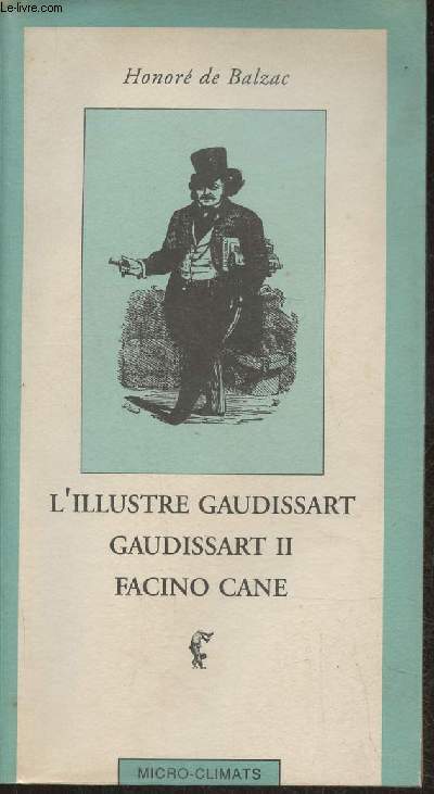 L'illustre Gaudissart- Gaudissart II- Facino Cane