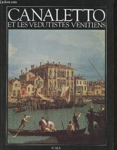 Canaletto et les vedutistes vnitiens