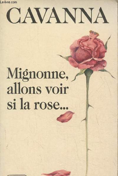 Mignonne, allons voir si la rose...