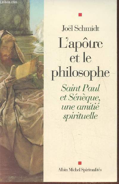 L'aptre et la philosophe- Saint Paul et Snque, une amiti spirituelle