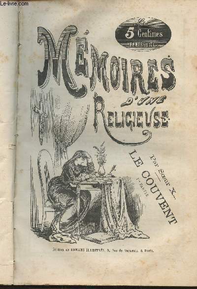 Mmoires d'une religieuse Parties I et II (1 vol) - Le couvent- La dfroque