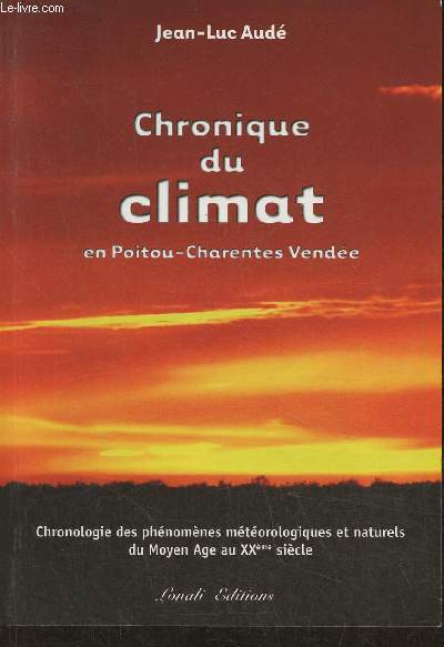 Chronique du climat en Poitou-Charentes Vende (Collection 