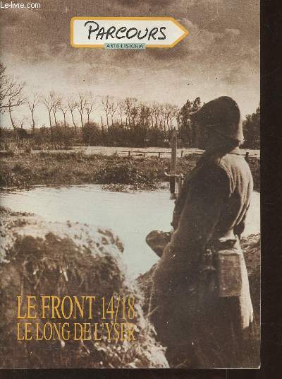 Parcours Artis-Historia- Le front 14/18, le long de l'Yser