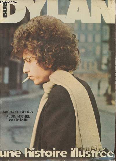 Bob Dylan, une histoire illustre