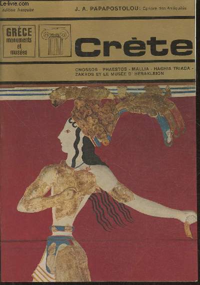 Crte- Cnossos, Phaestos, Mallia, Haghia Triada, Zakros et le muse d'Hrakleion