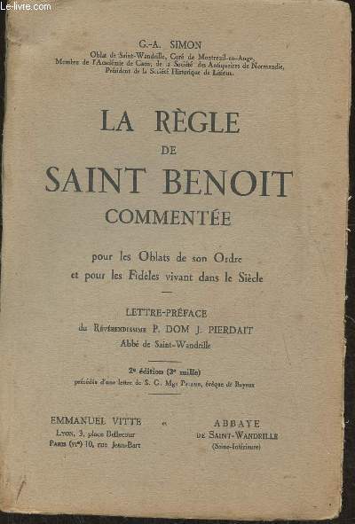 La rgle de Saint Benoit commente pour les Oblats de son Ordre et pour les Fidles vivant dans le sicle