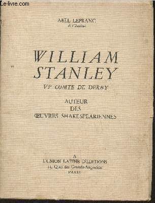 William Stanley- VIe comte de Derby, auteur des oeuvres Shakespeariennes