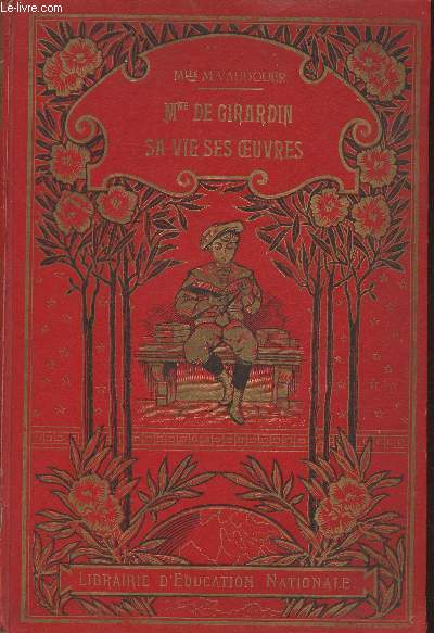 Oeuvres choisies de Madame de Girardin avec notices biographiques et commentaires