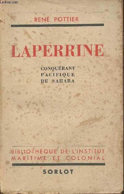 Laperrine- Conqurant Pacifique du Sahara