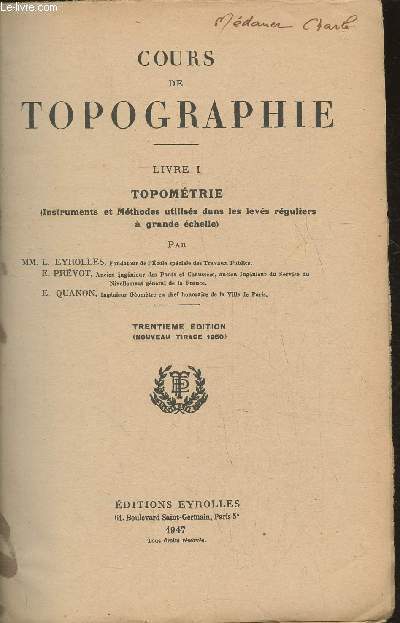 Cours de topographie Livre I: Topomtrie (instruments et mthodes utilises dans les levs rguliers  grrande chelle)