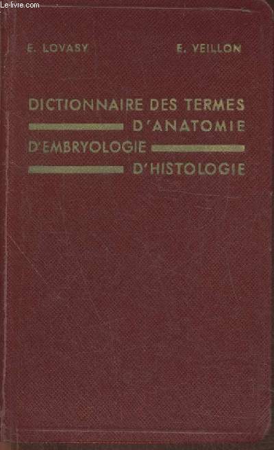 Dictionnaire des termes d'anatomie d'embryologie et d'histologie