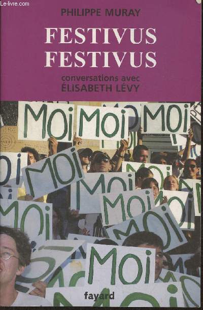 Festivus Festivus- Conversations avec Elisabeth Lvy