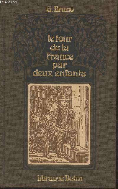 Le tour de la France par deux enfants- Devoir et partie- Livre de lecture courante