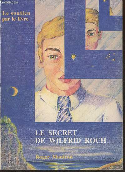 Le secret de Wilfrid Roch
