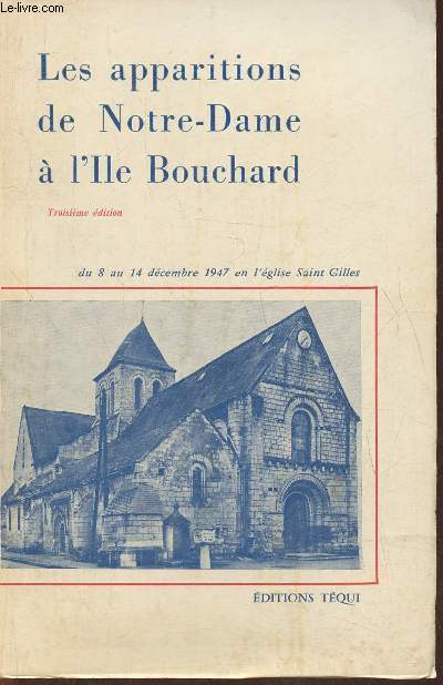 Les apparitions de Notre-Dame  l'Ile Bouchard du 8 au 14 dcembre 1947 en l'Eglise Saint-Gilles