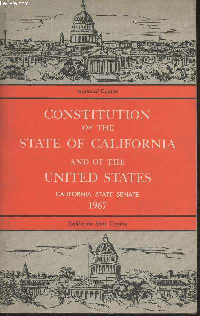 Constitution of the State of California- The Constitution of the united States and related documents