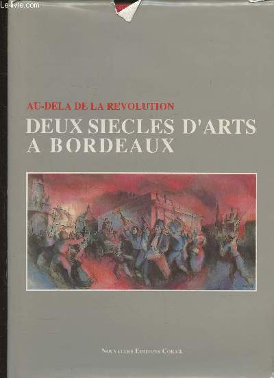 Au-del de la rvolution - Deux sicle d'art  Bordeaux