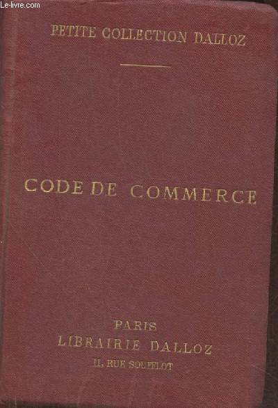 Code de commerce suivi des lois commerciales et industrielles