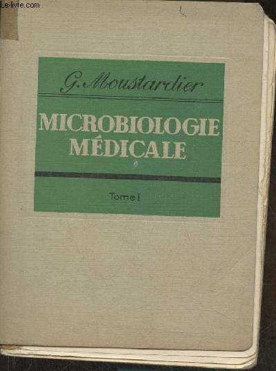 Microbiologie mdicale Tome I: microbiologie gnrale
