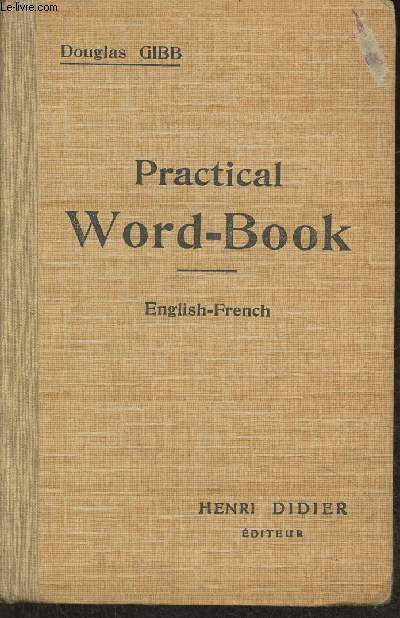 Practical Word-book- Vocabulaire anglais-franais class mthodiquement, rvision du vocabulaire acquis