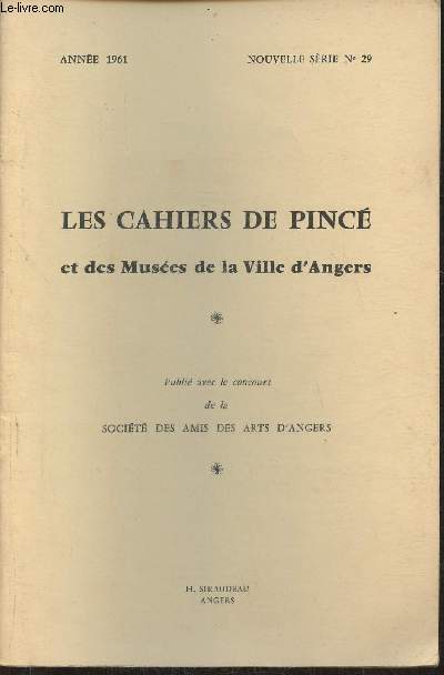 Les cahiers de Pinc et des muses de la ville d'Angers- Anne 1961, nouvelle srie n29
