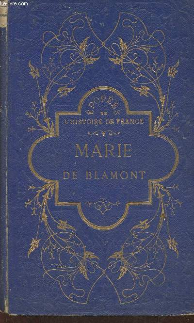 Marie de Blamont ou dix ans dans la ligue
