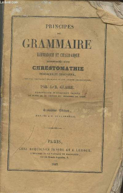 Principes de grammaire hbraique et chaldaique accompagns d'une Chrestomathie hbraique et chaldaique