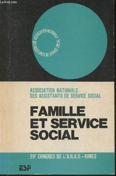 Famille et service social, volution et perspectives- XXIXe Congrs de l'A.N.A.S.