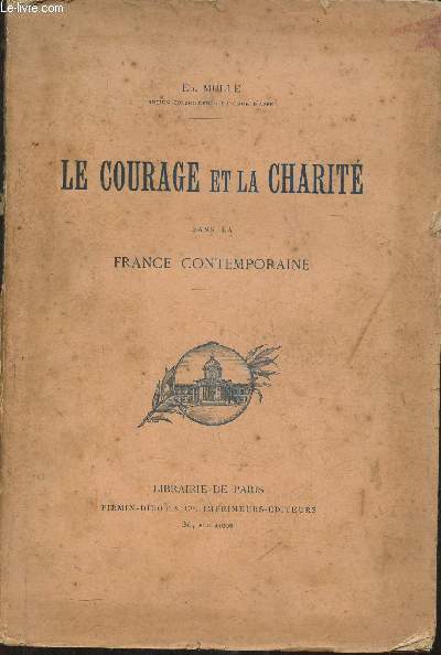 Le courage et la charit dans la France Contemporaine