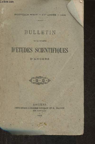 Bulletin de la socit d'tudes scientifiques d'Angers- Nouvelle srie-XVe srie- 1885