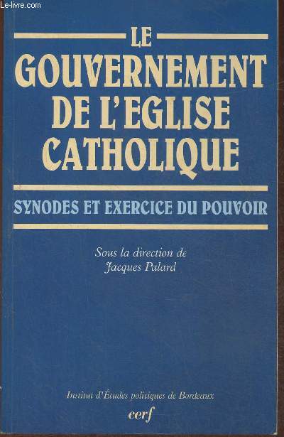 Le gouvernement de l'Eglise Catholique- Synodes et exercice de pouvoir