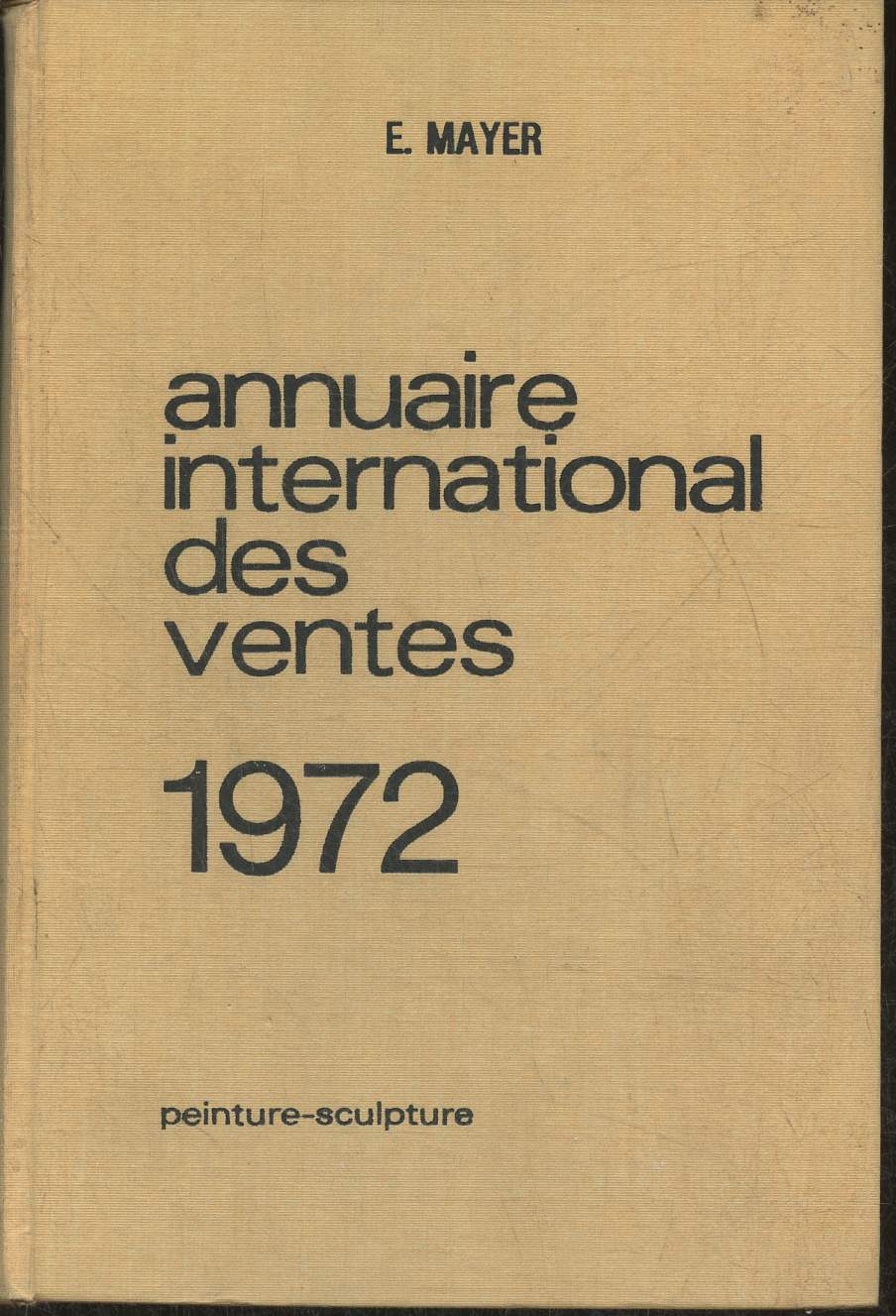 Annuaire international des ventes 1972- Peinture-Sculpture 1er janvier-31 dcembre 1971
