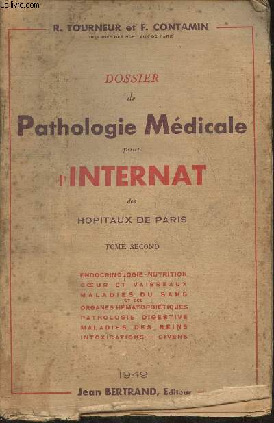 Dossier de pathologie mdicale pour l'internat des hopitaux de Paris Tome Second