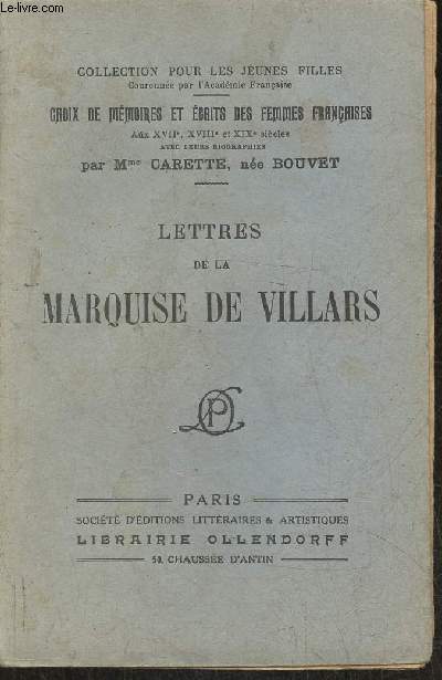Lettres de la Marquise de Villars- Choix de mmoires et crits des Femmes franaises aux XVIIe, XVIIIe et XIXe sicles avec leurs biographies