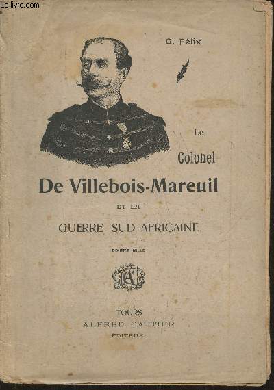 Le colonel de Villebois-Mareuil et la Guerre Sud-Africaine