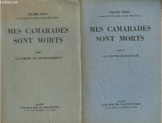 Mes camarades sont morts Tomes I et II (2 volumes) La guerre du renseignement + Le contre-espionnage